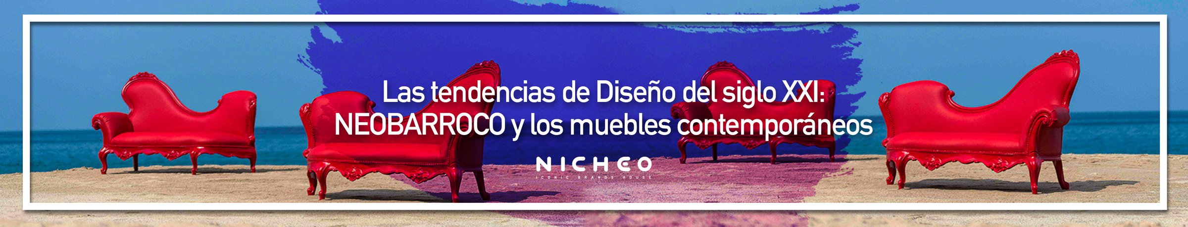 Siglo XXI: El Neobarroco y los muebles contemporáneos